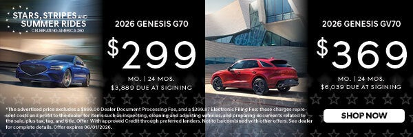 2026 Genesis G70 2.5T $299 mo. | 24 mos. $3,889 due at signing, or 2026 Genesis GV70 $369 mo. | 24 mos. $6,399 due at signing! Shop Now!