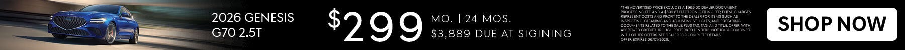 2026 Genesis G70 2.5T $299 mo. | 24 mos. $3,889 due at signing! Shop Now!
