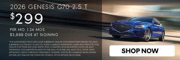2026 Genesis G70 2.5T $299 mo. | 24 mos. $3,889 due at signing! Shop Now!